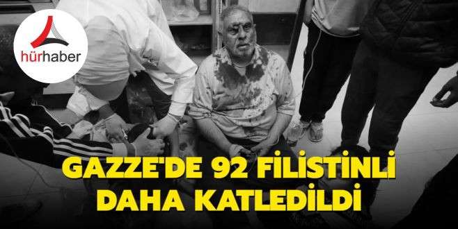 Gazze'de 92 Filistinli daha katledildi