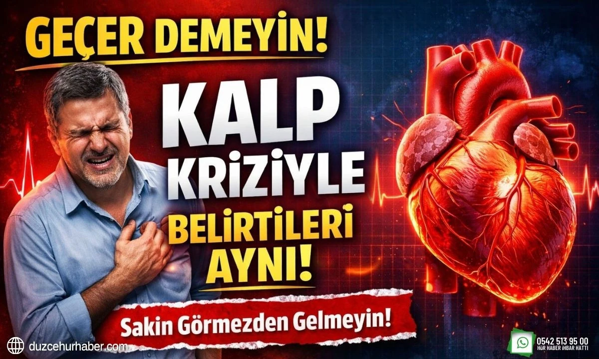 Ge&ccedil;er demeyin! Kalp kriziyle belirtileri aynı