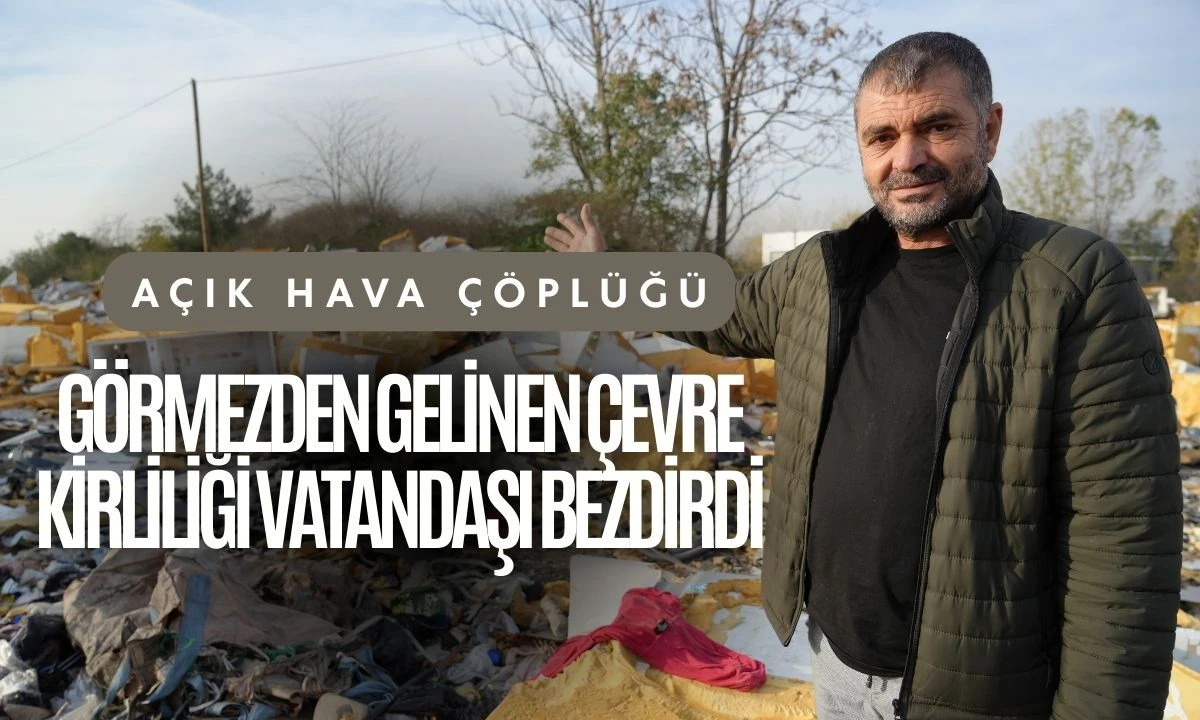 Görmezden gelinen çevre kirliliği vatandaşı bezdirdi