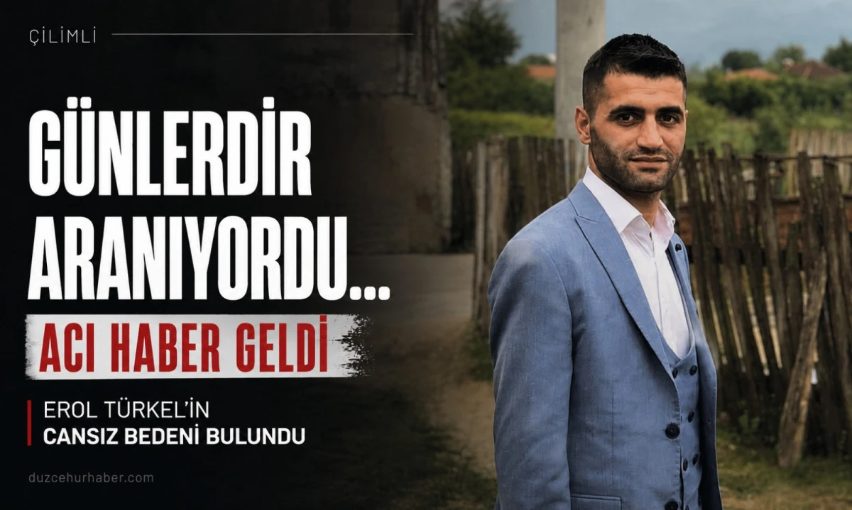 G&uuml;nlerdir Aranıyordu&hellip; D&uuml;zce&rsquo;den Kayıp Olarak &Ccedil;ıkmıştı, Acı Haber Geldi