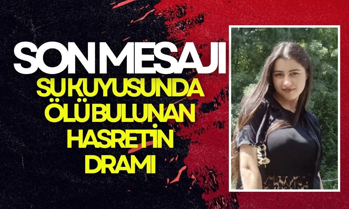 Hasret Akkuzu Son Mesaj: Eve Geliyorum