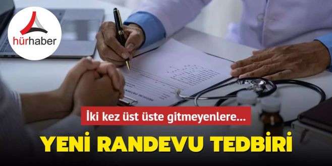 Hastane Randevu iptaline yeni tedbir! 