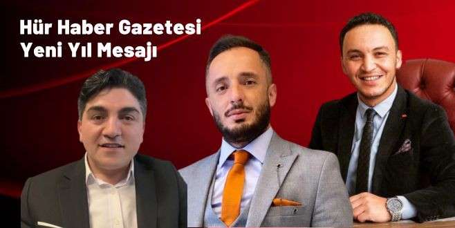 Hür Haber Gazetesi 2024 Yeni Yıl Mesajı 
