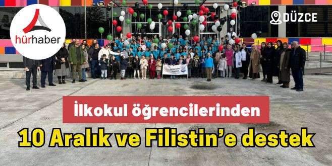 İlkokul öğrencilerinden 10 Aralık ve Filistin’e destek