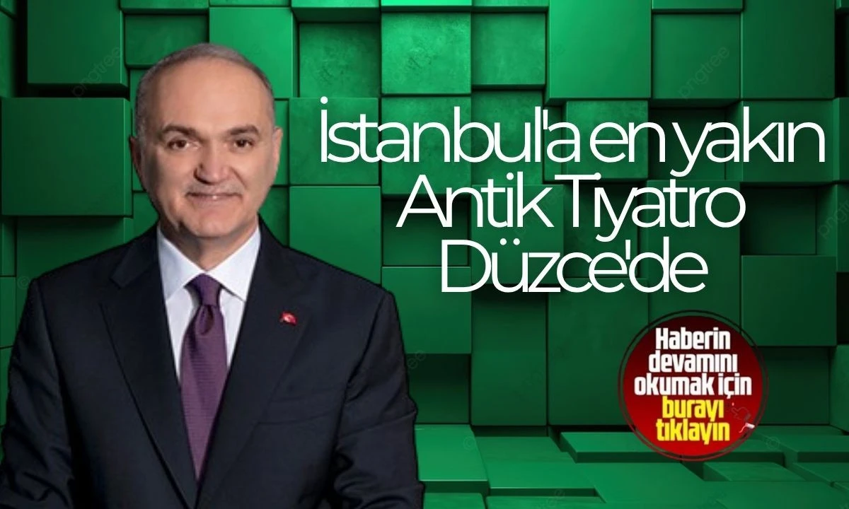 İstanbul'a en yakın Antik Tiyatro Düzce'de