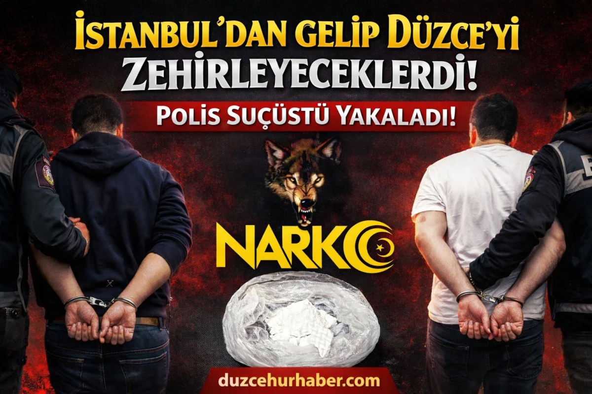 İSTANBUL&rsquo;DAN GELİP D&Uuml;ZCE&rsquo;Yİ ZEHİRLEYECEKLERDİ! POLİS SU&Ccedil;&Uuml;ST&Uuml; YAKALADI