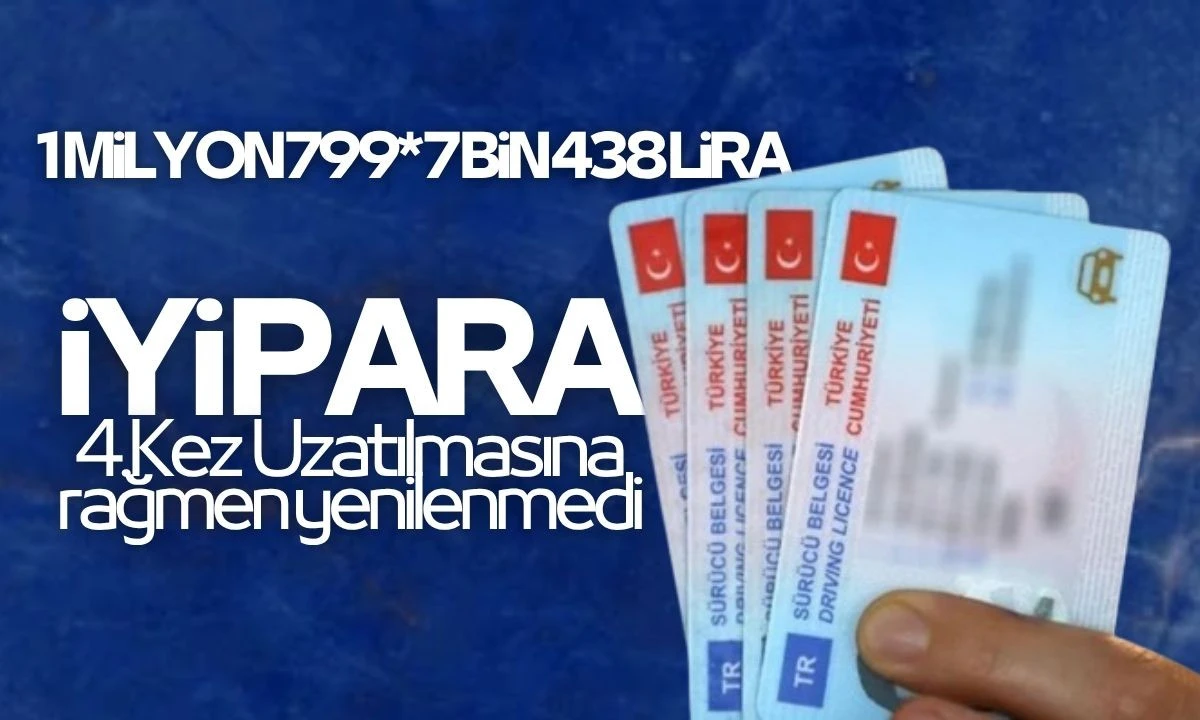 İyi para 1 milyon 799 bin kişi ehliyetini yenilemedi