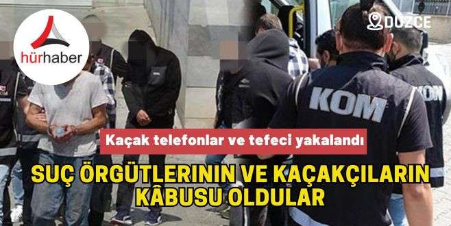 Kaçak cep telefonları ve tefeci yakalandı