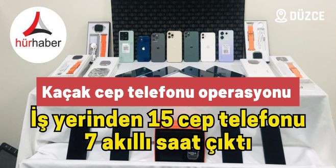 Kaçak cep telefonu operasyonu
