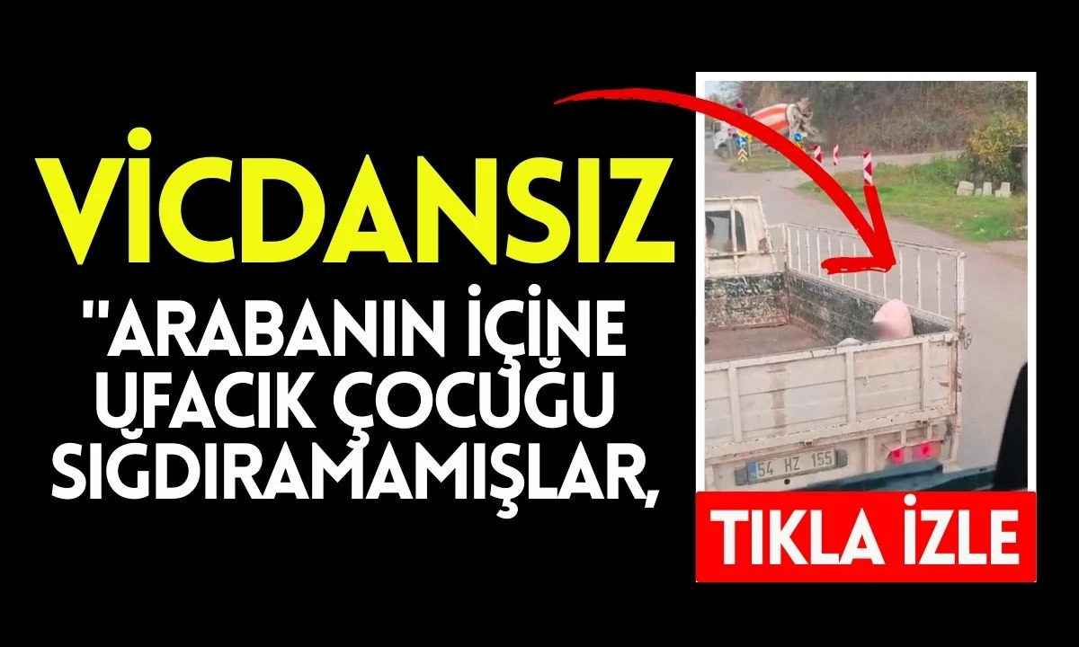 Kamyonet kasasında çocuk Skandalı