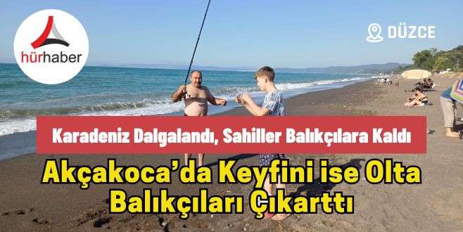 Karadeniz dalgalandı, sahiller balıkçılara kaldı