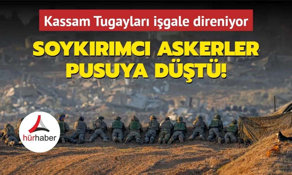 Kassam Tugayları işgale direniyor... Soykırımcı askerler pusuya d&uuml;şt&uuml;!