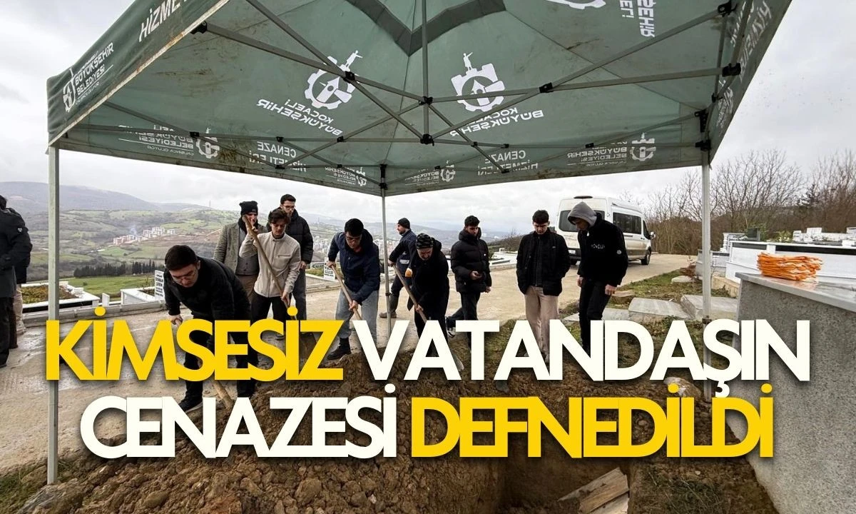 Kimsesiz vatandaşın cenazesi defnedildi