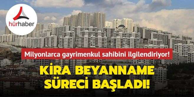 Kira beyanname süreci başladı