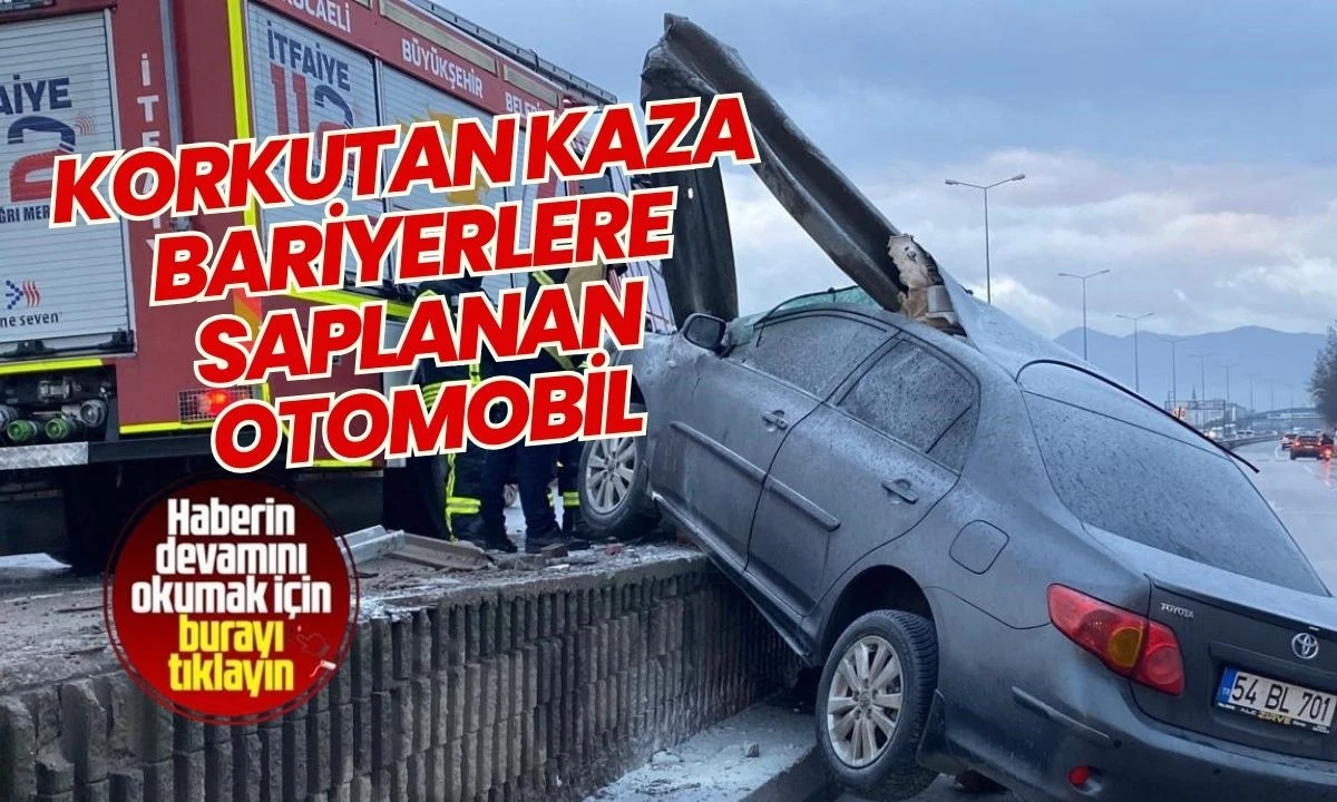 Korkutan Kaza Bariyerlere Saplanan Otomobil