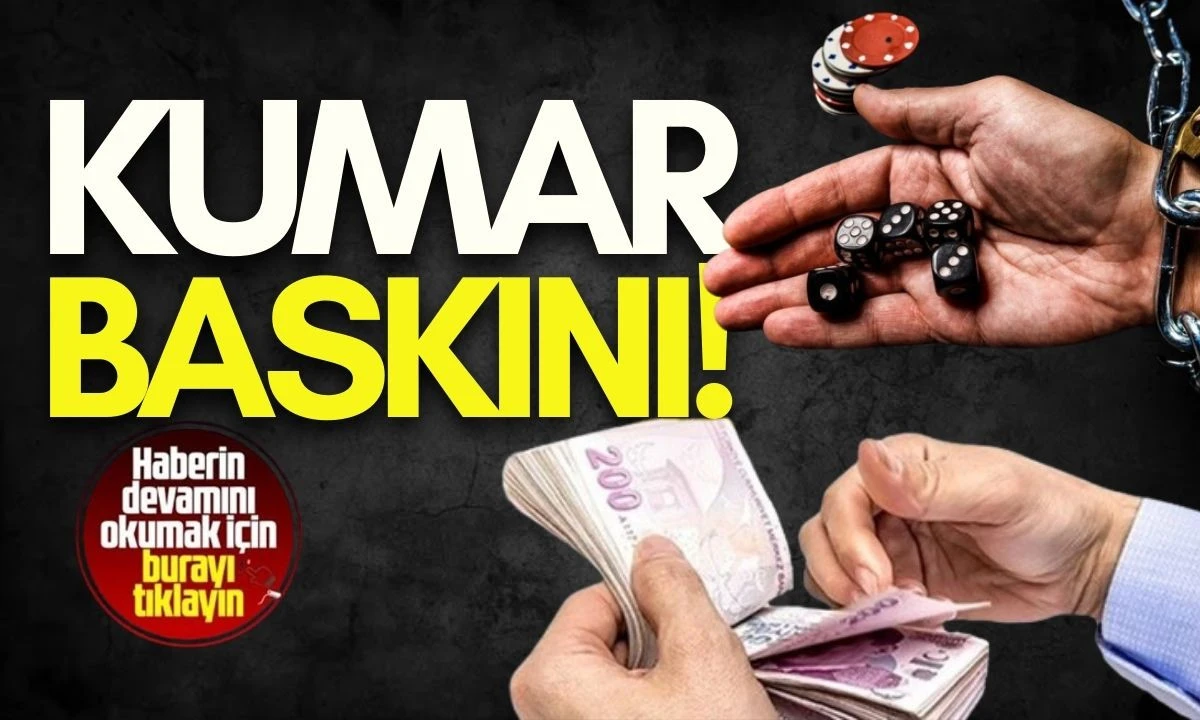 Kumar Baskını paralara el konuldu 