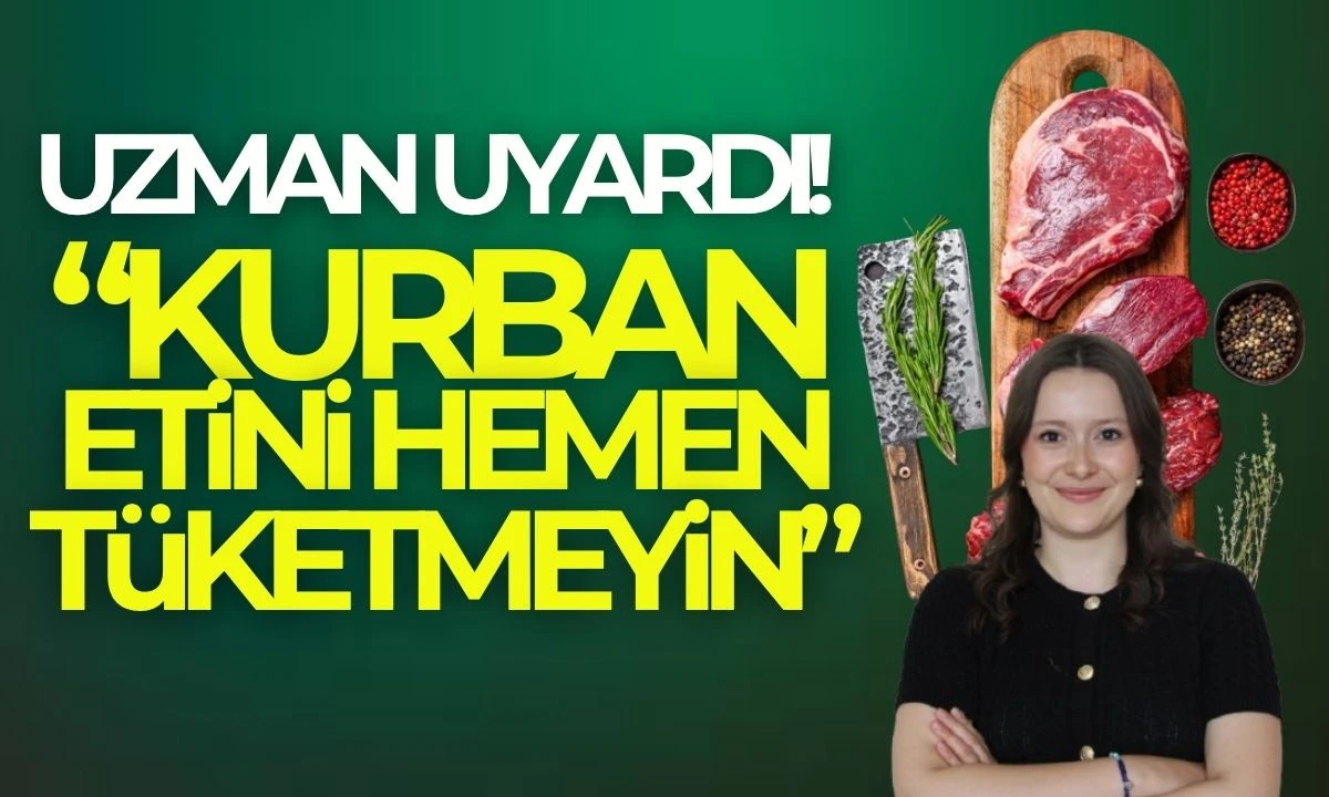 Kurban etini hemen tüketmeyin! işte detaylar