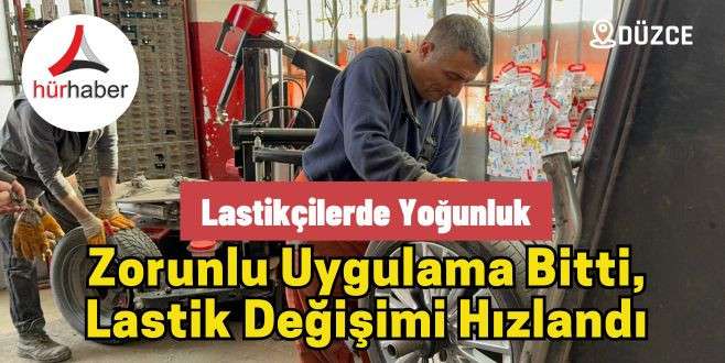 Lastik&ccedil;ilerde yoğunluk yaşanıyor 