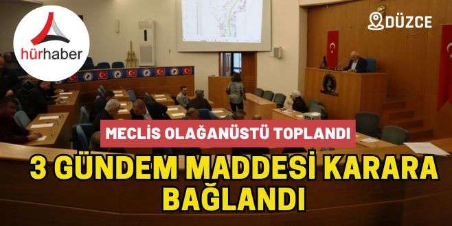 MECLİS OLAĞANÜSTÜ TOPLANDI