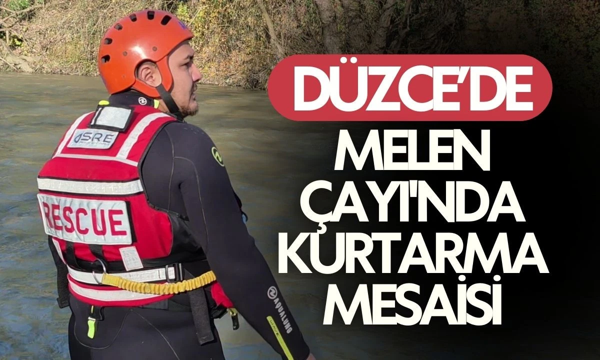 Melen &Ccedil;ayı'nda kurtarma mesaisi