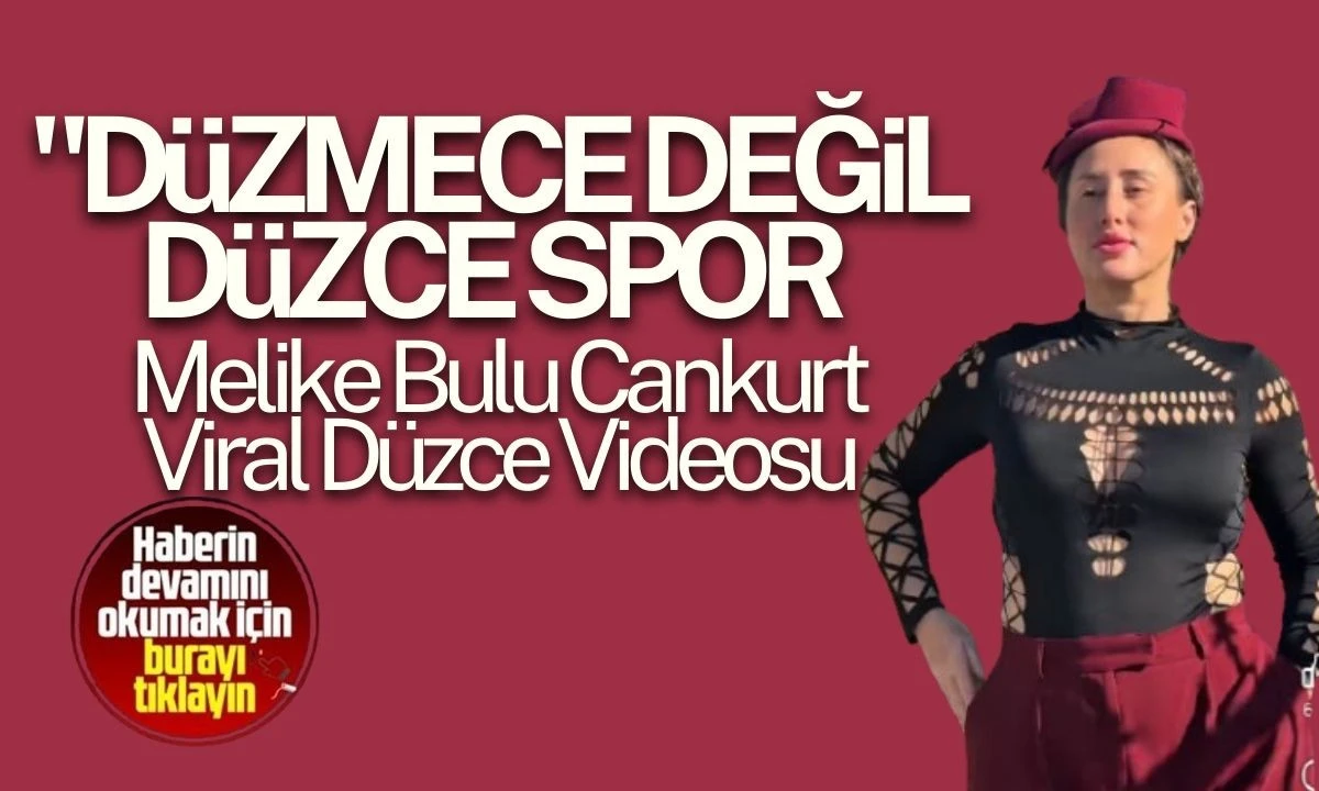 Melike Bulu Cankurt Viral Düzce Videosu