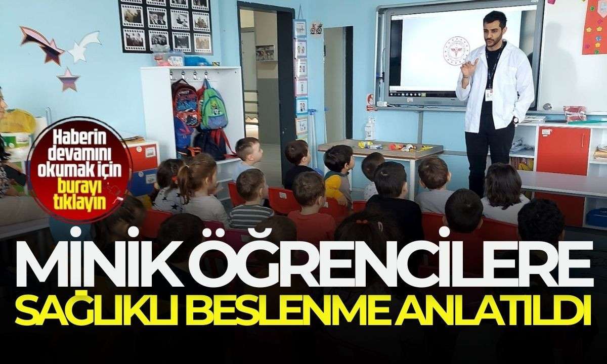 Minik öğrencilere sağlıklı beslenme anlatıldı! 