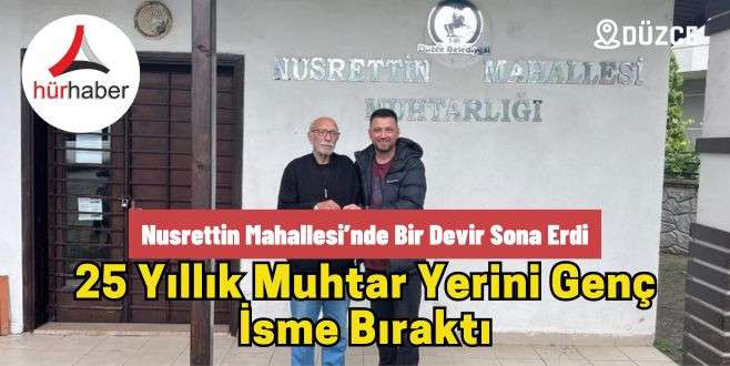 Nusrettin Mahallesi’nde bir devir sona erdi