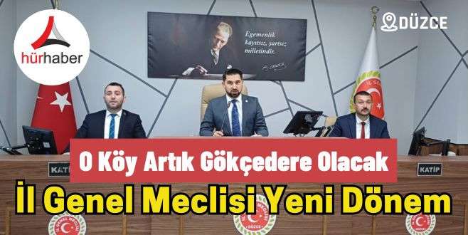 O Köy Artık Gökçedere Olacak