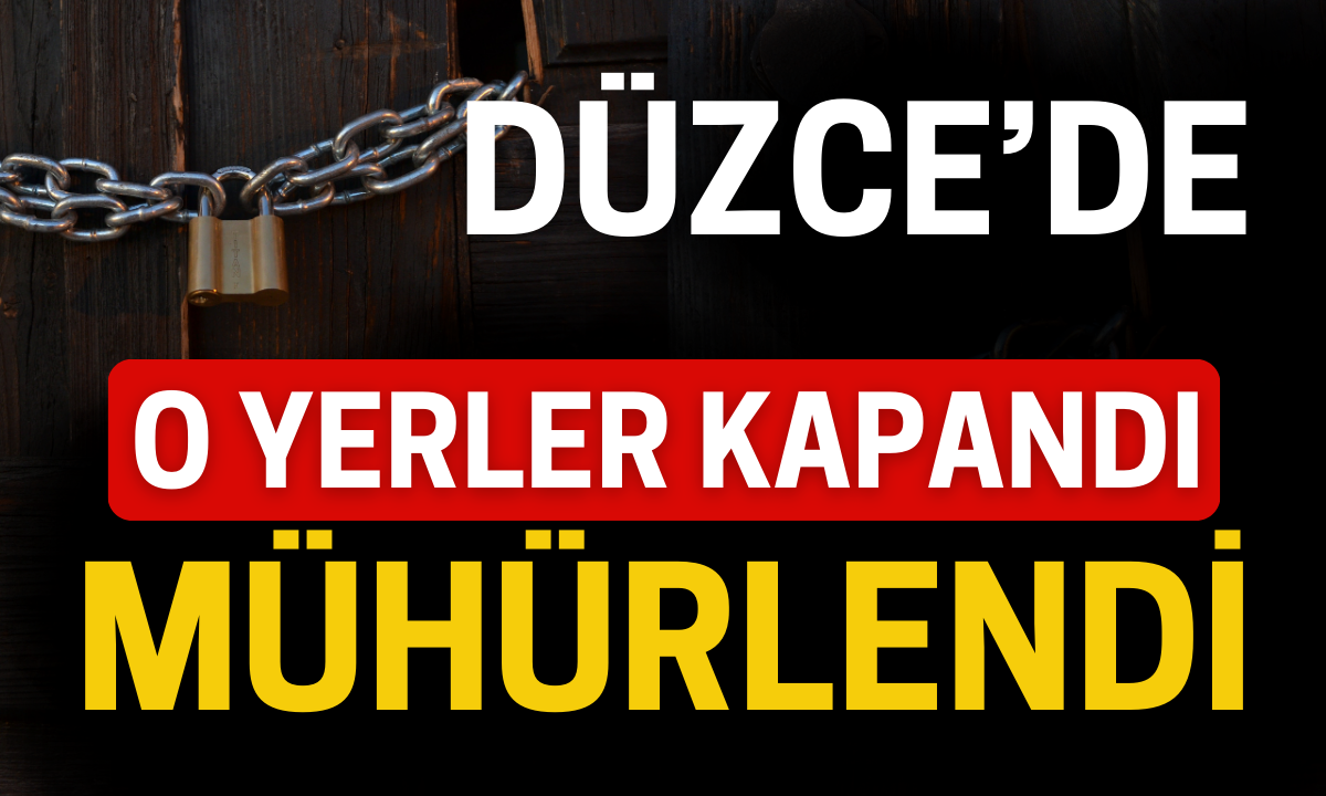 O yerler kapandı! Mühürlendi 