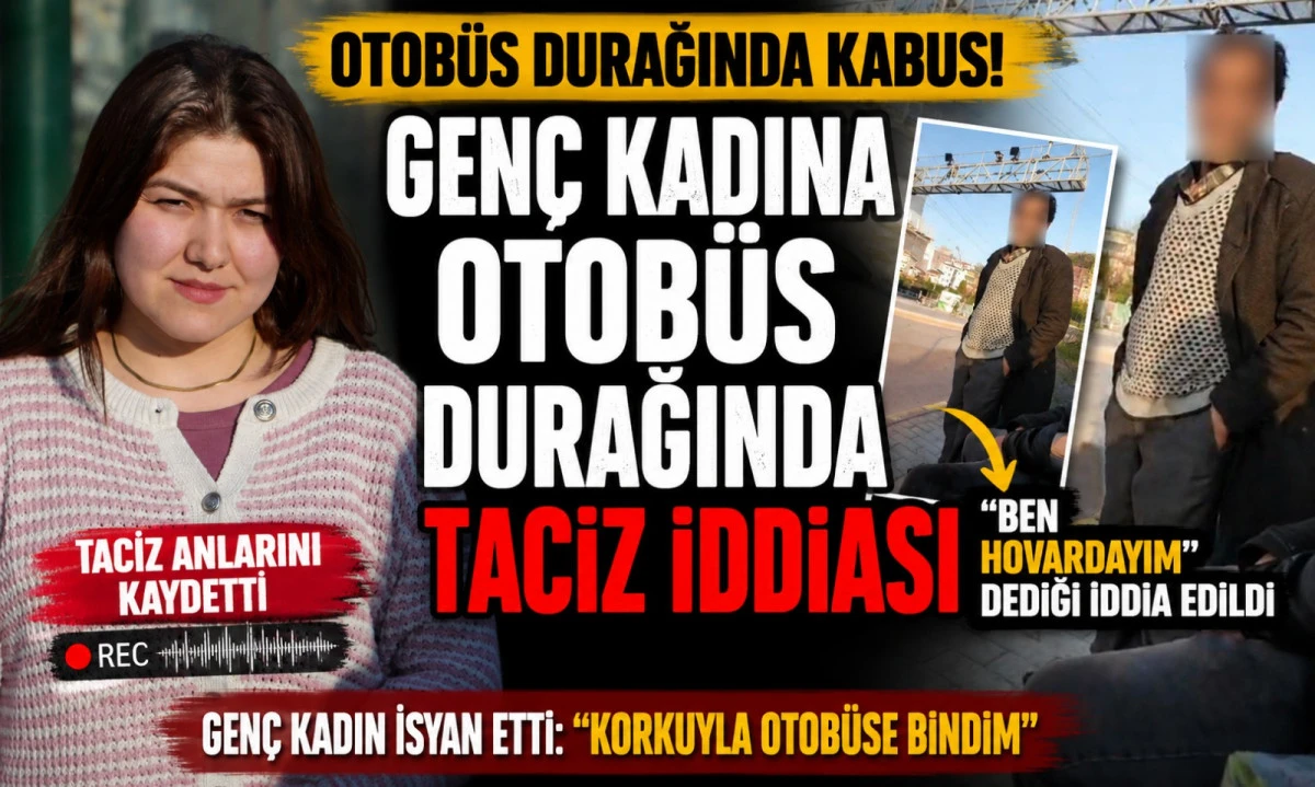 Otob&uuml;s Durağında Kabusu Yaşadı&hellip; Taciz Anlarını Kameraya Kaydetti