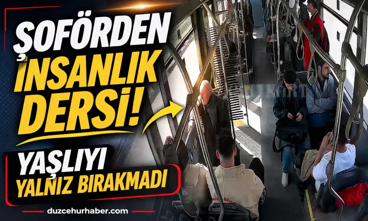 Otob&uuml;s Şof&ouml;r&uuml;nden &Ouml;rnek Davranış! Yaşlı Vatandaşı Yalnız Bırakmadı