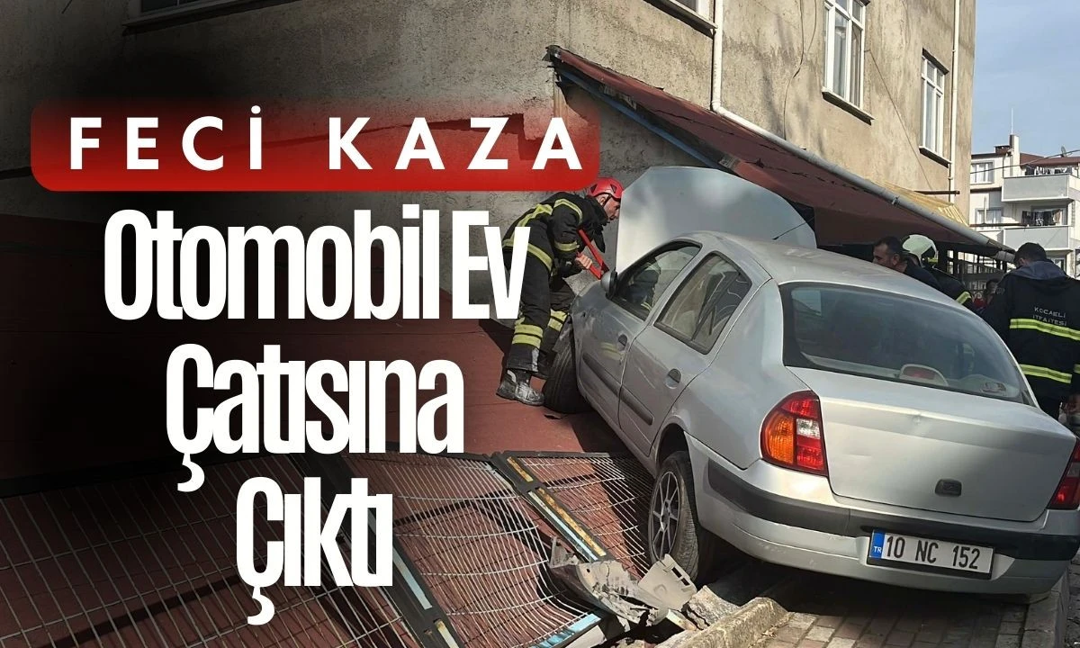 Otomobil Ev Çatısına Çıktı