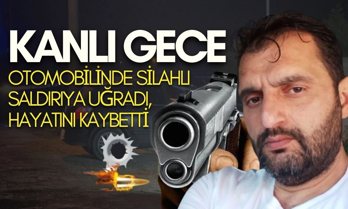 Otomobilinde silahlı saldırıya uğradı Zafer Şeyban hayatını kaybetti
