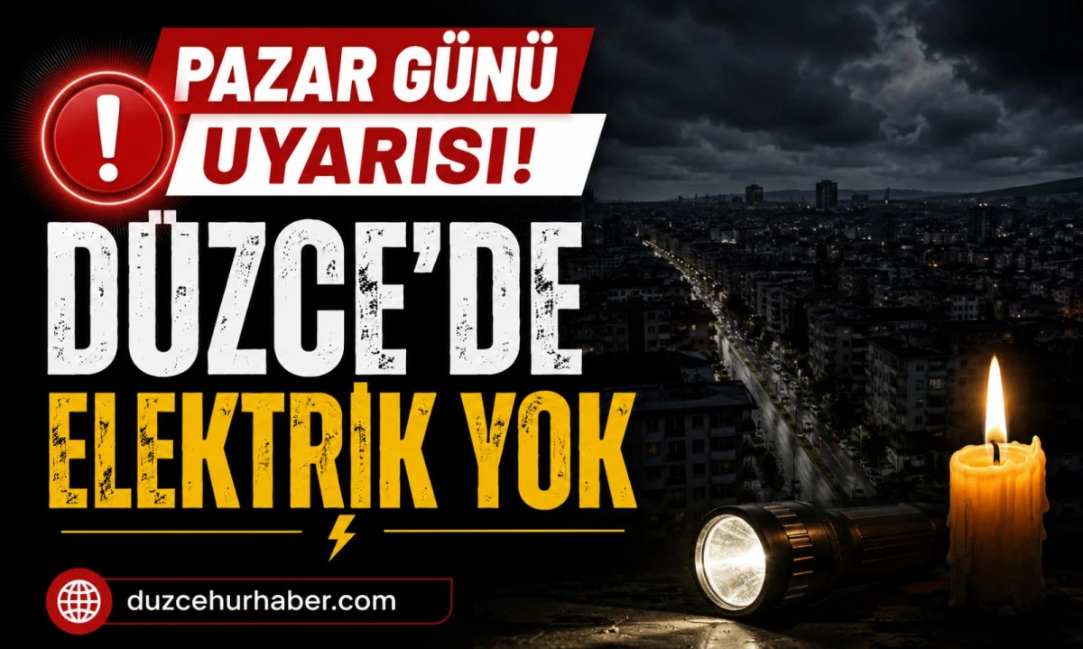 Pazar g&uuml;n&uuml; D&uuml;zce&rsquo;de elektrik kesintisi: Kaynaşlı listede başı &ccedil;ekiyor