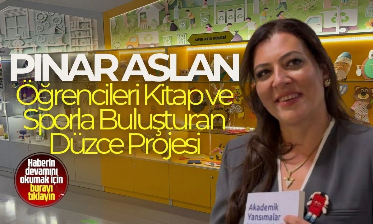 Pınar Aslan Öğrencileri Kitap ve Sporla Buluşturan Düzce Projesi