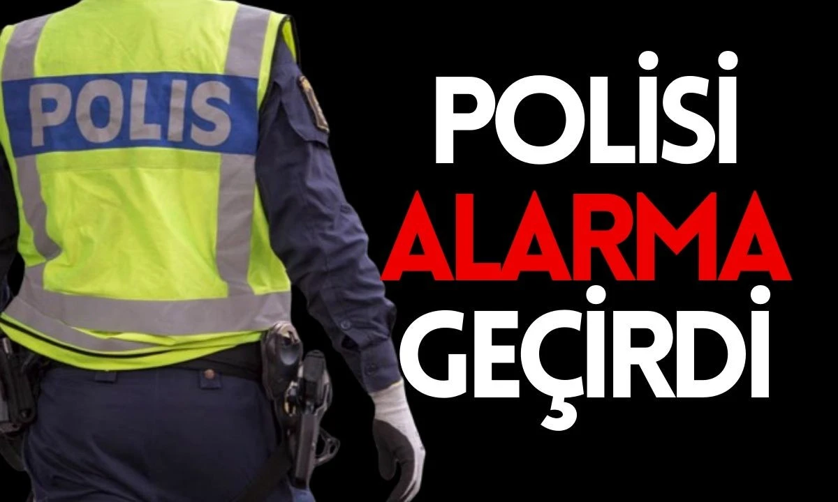 Polisi alarma geçirdi