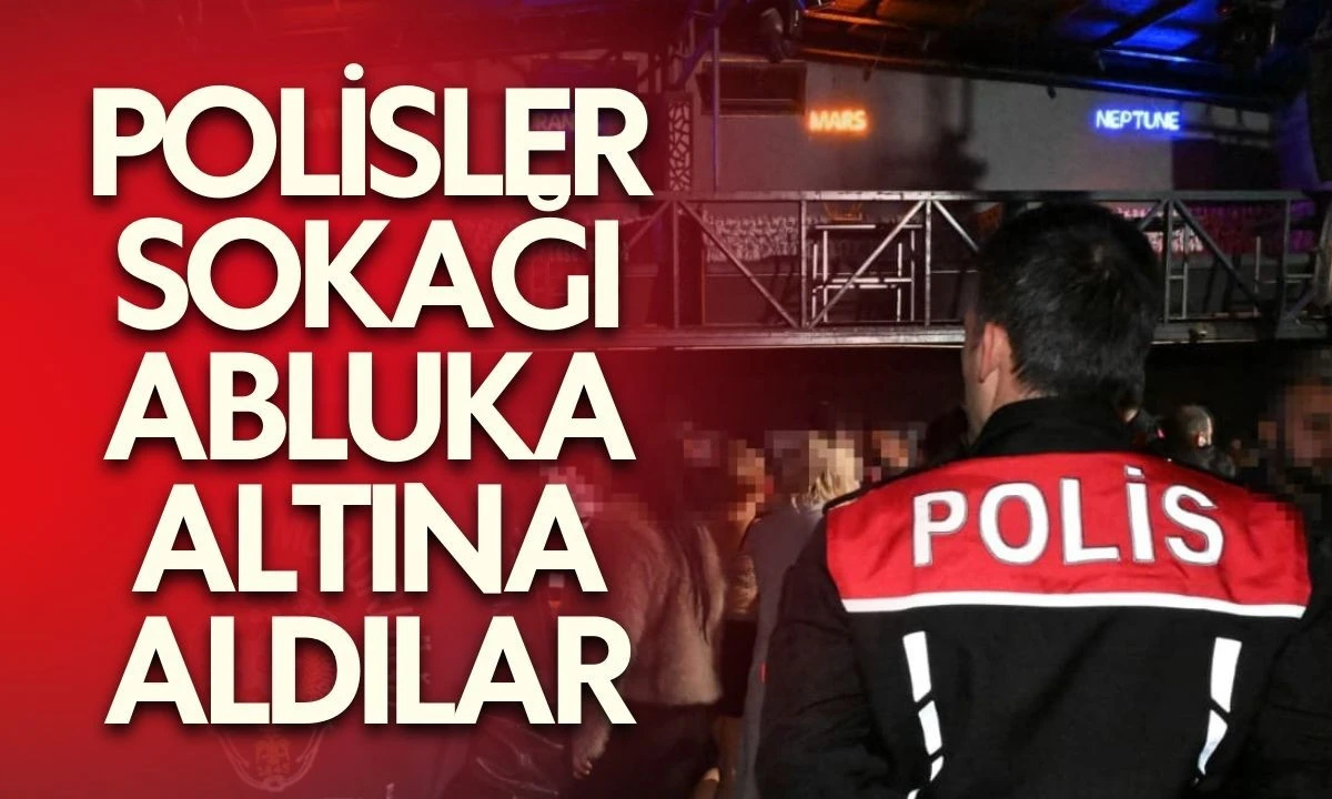 Polisler Sokağı abluka altına aldılar