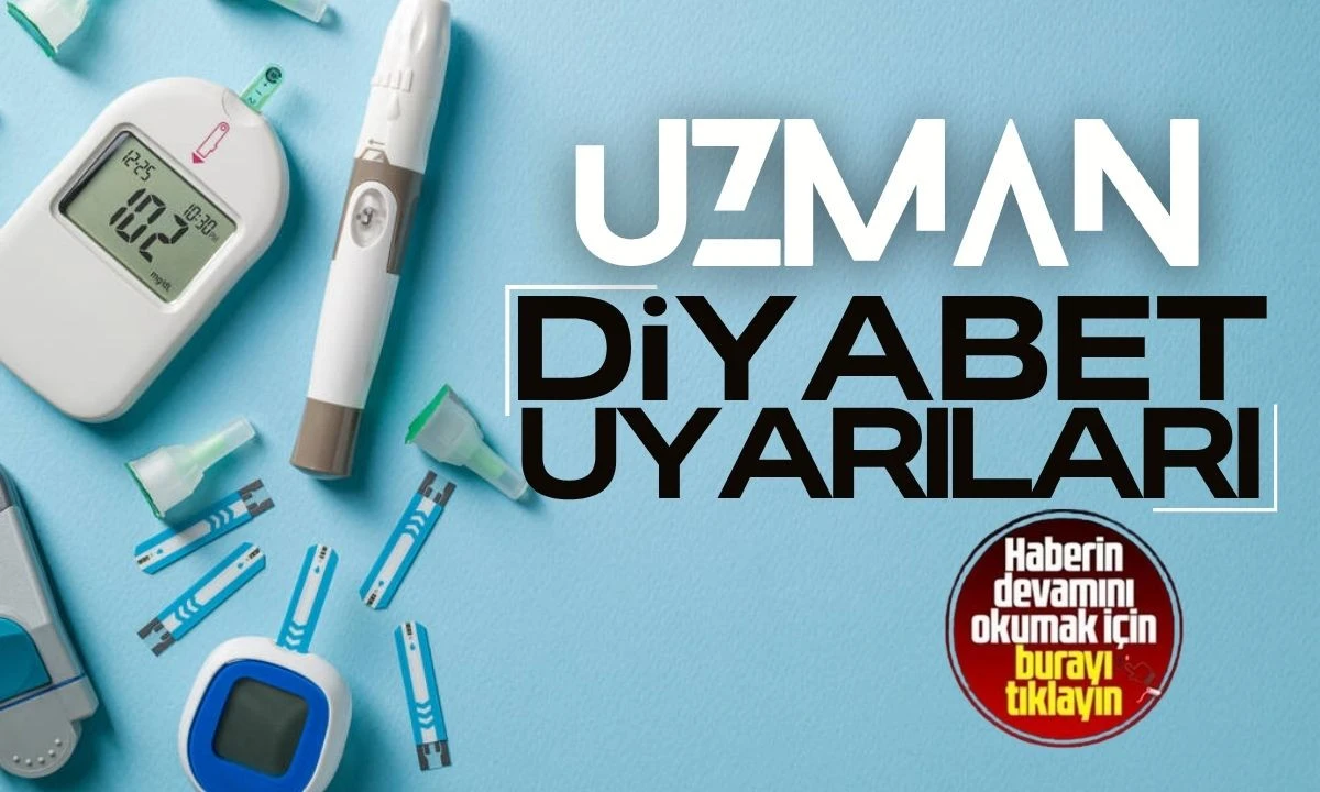 Prof. Arslanoğlu'ndan Diyabet Uyarıları