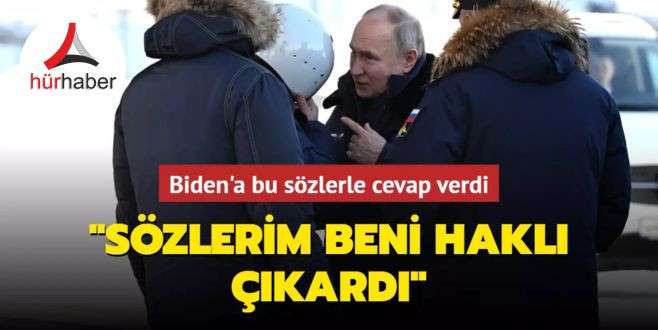 Putin küfür eden Biden'a bu sözlerle cevap verdi: Sözlerim beni haklı çıkardı