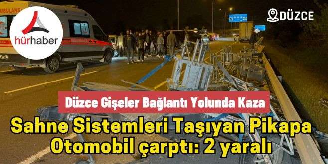 Sahne sistemleri taşıyan pikapa otomobil çarptı: 2 yaralı