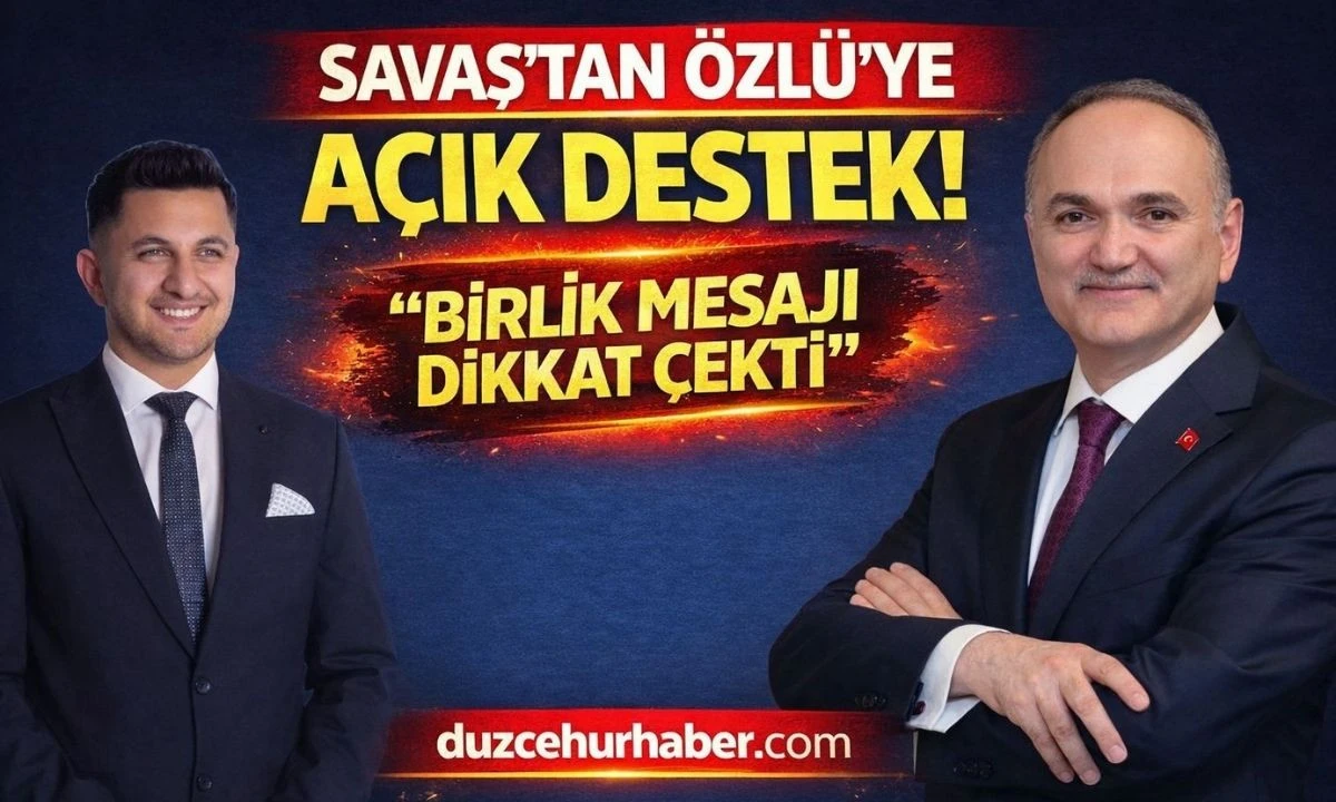 Savaş'tan Faruk &Ouml;zl&uuml;'ye destek mesajı 