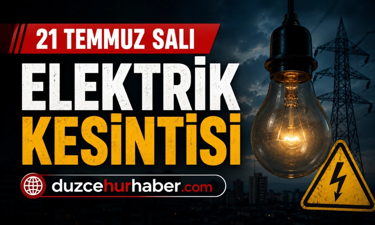 SEDAŞ duyurdu! D&uuml;zce'de 21 Temmuz elektrik kesintisi programı