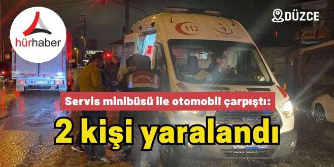 Servis minib&uuml;s&uuml; ile otomobil &ccedil;arpıştı: 2 kişi yaralandı