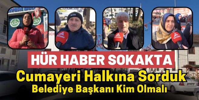 Sokak Röportajı Cumayeri Halkına Sorduk Belediye Başkanı Kim Olmalı