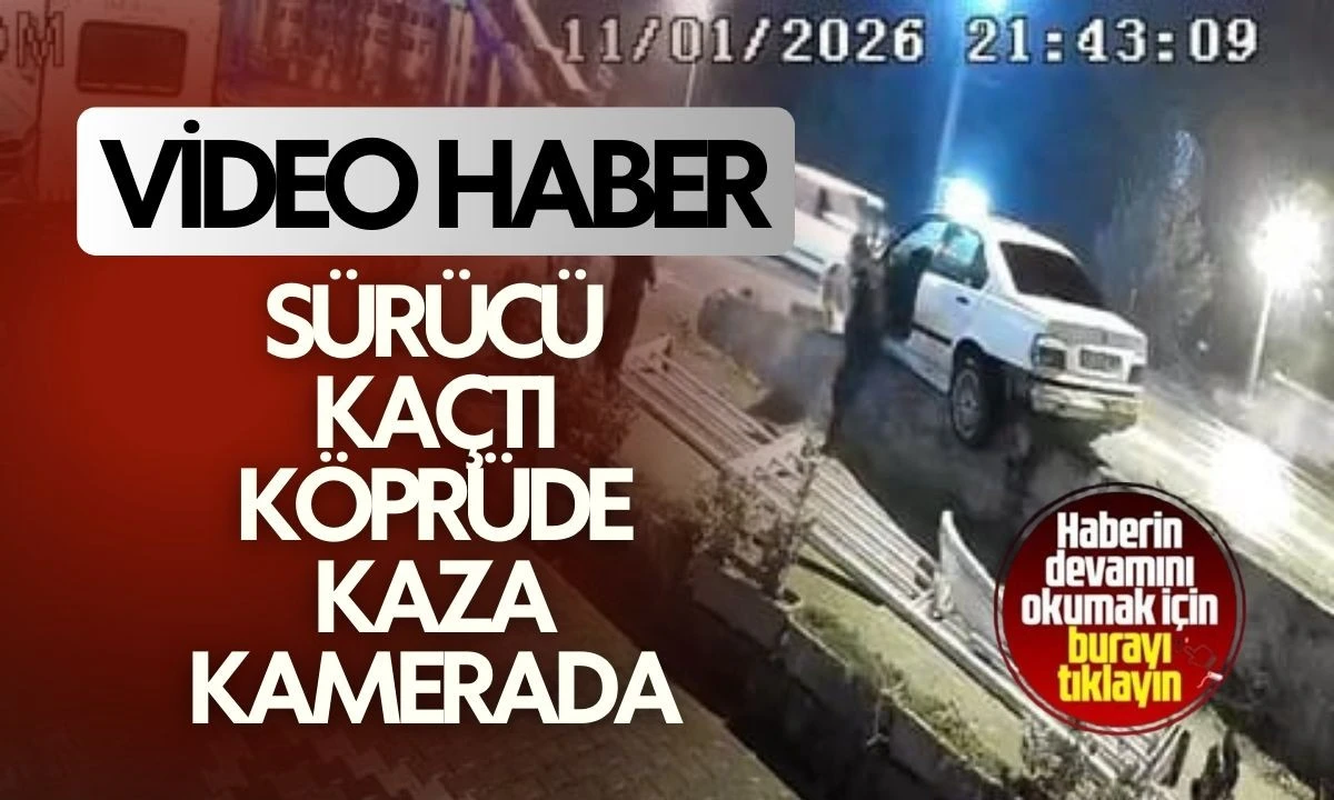 S&uuml;r&uuml;c&uuml; Ka&ccedil;tı: K&ouml;pr&uuml;de Kaza Kamerada