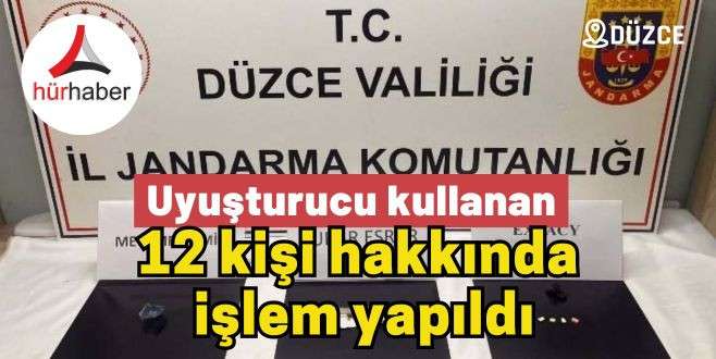 Uyuşturucu kullanan12 kişi hakkında işlem yapıldı