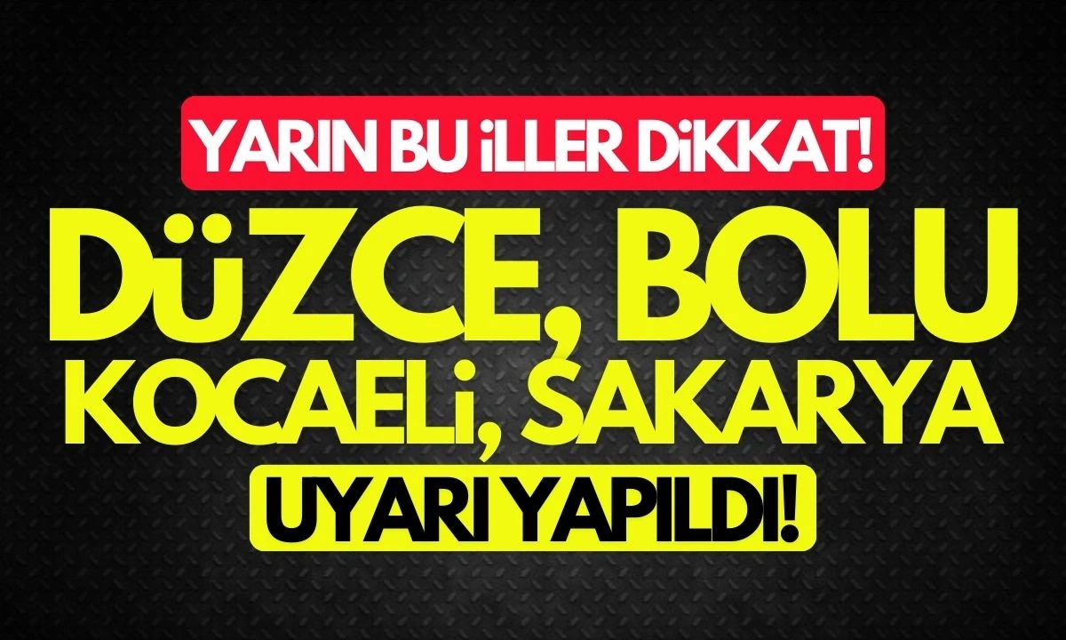 Yarın uyarı yapıldı: Düzce, Bolu, Kocaeli, Sakarya karanlığa gömülecek!