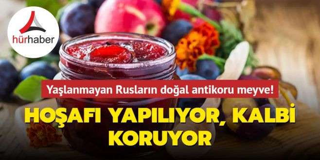 Yaşlanmayan Rusların doğal antikoru meyve! Hoşafı yapılıyor, kalbi koruyor