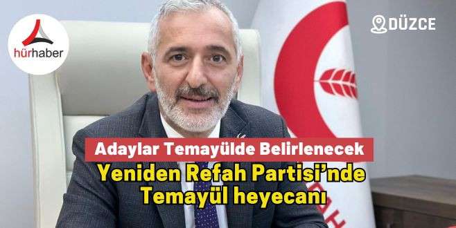 Yeniden Refah Partisi’nde  Temayül heyecanı