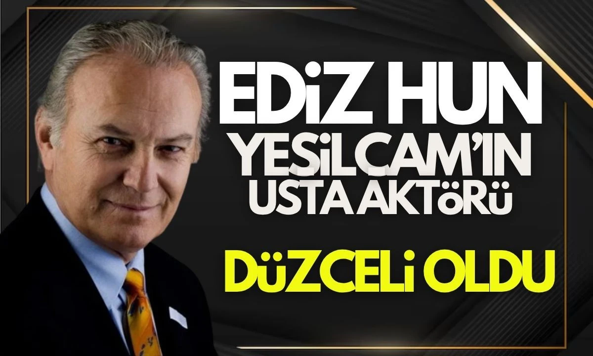 Yeşilçam’ın usta aktörü EDİZ HUN Düzceli oldu